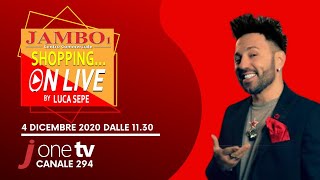 4 dicembre 2020 - JAMBO SHOPPING ON LIVE – CON LUCA SEPE, RAFELOPAZZ E MERY ESPOSITO