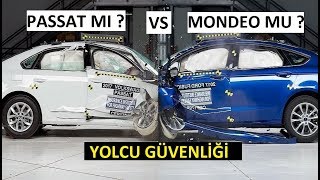 PASSAT MI ? MONDEO MU? YOLCU TARAFI GÜVENLİĞİNDE HANGİSİ DAHA İYİ?