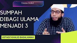 MACAM MACAM SUMPAH || USTADZ KHALID BASALAMAH || TERBARU