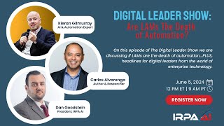 The Digital Leader Show: Are LAMs The Death of Automation?