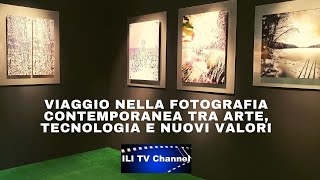 VIAGGIO NELLA FOTOGRAFIA CONTEMPORANEA TRA ARTE, TECNOLOGIA E NUOVI VALORI