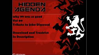 Hidden Agenda - Why 99 Was So Good Vol 9 (Digweed Tribute Mix Pt 2) - Tracklist & Download Desc