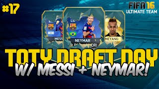 FIFA 16 -TOTY MESSI AND TOTY NEYMAR -  DRAFT DAY  - (Ultimate Team Draft Mode)