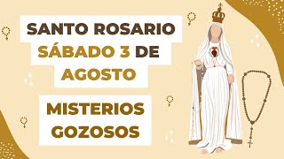 🙏✝️ Santo Rosario (COMPLETO) de hoy Sábado 3 de Agosto del 2024 - Misterios Gozosos 🌷🤍