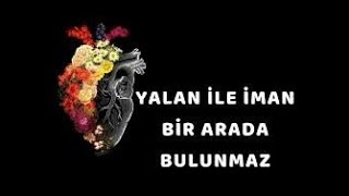 ❗"Yalan İle İman Bir Arada Bulunmaz"  (1dk 13sn)