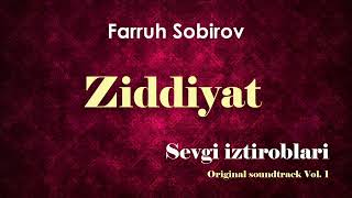 Ziddiyat (Sevgi Iztiroblari Original Soundtrack Vol.1) - Farruh Sobirov