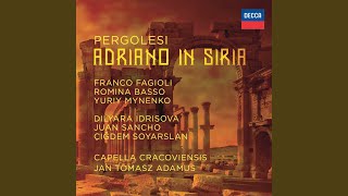 Pergolesi: Adriano in Siria / Act 1 - "Oh cari sdegni, oh amabili trasporti"