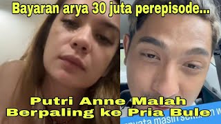 tak pernah cukup...Gaji arya 30 juta per episode...putri anne malah berpaling ke pria bule