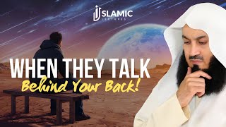 When They Talk Behind Your Back: What To Do - Mufti Menk | Islamic Lectures