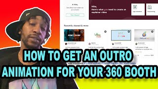 HOW TO GET AN OUTRO ANIMATION FOR YOUR 360 PHOTO BOOTH!!!