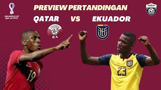 Preview Pertandingan Pembuka PIALA DUNIA 2022 : QATAR vs EKUADOR