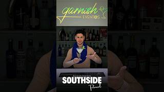 Southside - Tutorial Bartender - #GarnishEventos