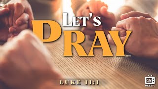 Let's Pray | MID-WEEK Prayer Meeting