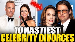 10 Nastiest Celebrity Divorces