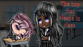 The boy that sleeps in class | Gacha series | original? | part 1 | Gacha club | Gacha life