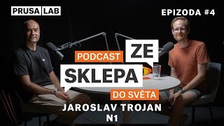 Ze sklepa do světa #4 Jaroslav Trojan N1 PODCAST