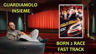 Guardiamolo Insieme - Born 2 Race Fast Track