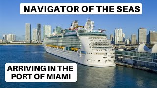 Navigator of the Seas Arriving in the Port of Miami