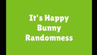 It's Happy Bunny Randomness