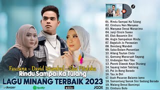 TOP HITS LAGU MINANG TERPOPULER 2023 ~ Kumpulan Lagu Minang Terbaik dan Terbaru 2023 Full Album