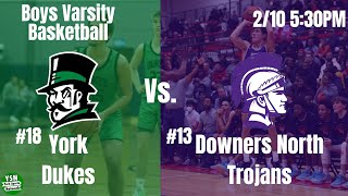 #18 York Dukes vs. #13 Downers Grove North Trojans | Boys Varsity Basketball