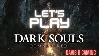 Let's Play Dark Souls | Episode 10 | Ghosts of New Londo