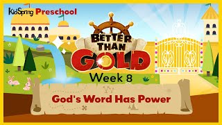 God’s Word Has Power | Better Than Gold | Preschool Week 8