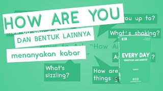 Berbagai Cara untuk Menanyakan Kabar Selain "How are You?" dalam Bahasa Inggris