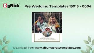 Pre Wedding Templates 15X15 & Wedding templates 12X36 | DgFlick|Album Xpress | Album Making Software