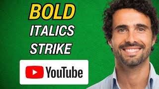 How to Comment Using BOLD, ITALICS or STRIKETHROUGH on YouTube