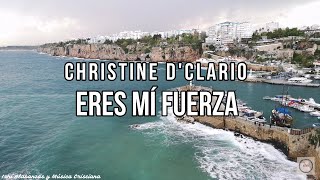 Christine D’Clario- Eres Mí Fuerza (versión reggae) / Letra