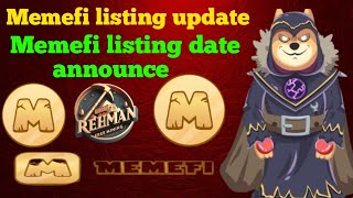 memefi listing date l memefi airdrop new update l memefi update listing l memefi coin withdrawal