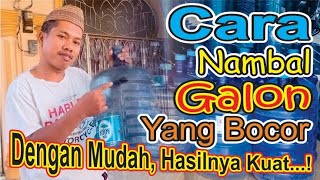 Cara Nambal Galon Yang Bocor