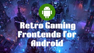 Rapster's Guides - Retro Gaming Frontends for Android