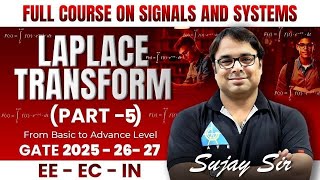 Laplace Transform (Part 5) | Full course on signals and systems | GATE 2025-26-27 | EE-EC-IN