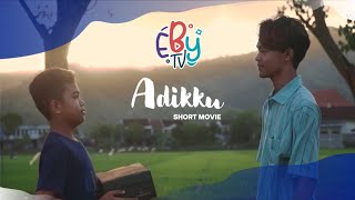 Adikku - Film Pendek (Short Movie)