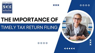 The Importance of Timely Tax Return Filing