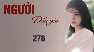 TRUYỆN NGÔN TÌNH NGƯỜI DẤU YÊU (MẠN TÂY) 276: Em bằng lòng cùng anh gánh vác!  QuynhHoaRadio