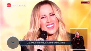 LARA  FABIAN  IMMORTELLE  MASHUP REMIX DJ DITCH 1