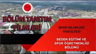 Spor Bilimleri Fakültesi Beden Eğitimi ve Spor Öğretmenliği Bölümü