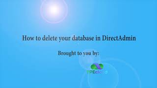 TPEcloud Tutorial: How to delete your database in DirectAdmin