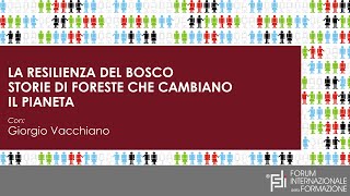 “La resilienza del bosco. Storie di foreste che cambiano il pianeta” - Sabato 21.10.23