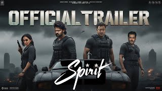 Spirit - Official Trailer | Prabhas | Don Lee | Salman Khan | Kiara Advani | Sandeep Reddy Vanga