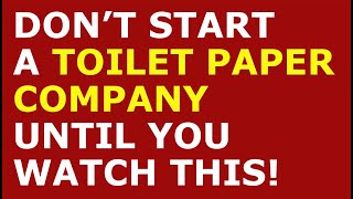 How to Start a Toilet Paper Company Business | Free Toilet Paper Business Plan Template Included