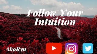 Follow your Intunition