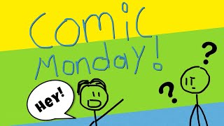 Comic Monday! S1 EP4: I wasn’t talking to you!