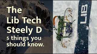 Lib Tech Steely D: Five things you should know