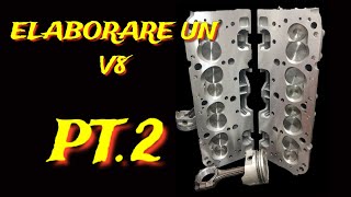 ELABORARE UN MOTORE V8 PT. 2