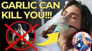 10 Fatal Garlic Mistakes That Could Cost You Your Life: Don't Repeat Them!