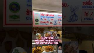 HALAL FOOD RECOMEN DIMALL BANGKOK GA BANYKA TURIS TAU  #halalfood #kuliner #jajanan  #bangkoktrip